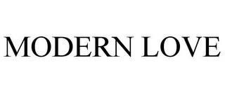 MODERN LOVE trademark