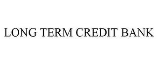 LONG TERM CREDIT BANK trademark