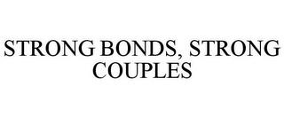 STRONG BONDS, STRONG COUPLES trademark