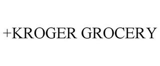 +KROGER GROCERY trademark