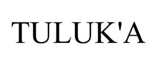 TULUK'A trademark