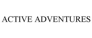 ACTIVE ADVENTURES trademark