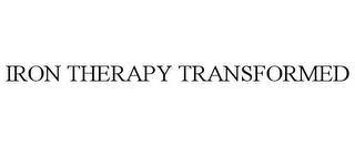 IRON THERAPY TRANSFORMED trademark