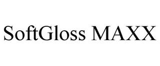 SOFTGLOSS MAXX trademark