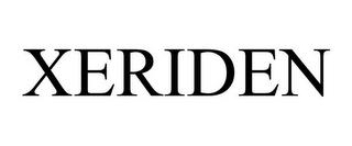 XERIDEN trademark