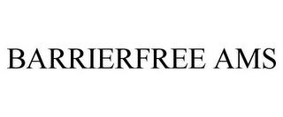 BARRIERFREE AMS trademark