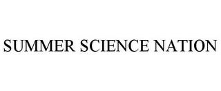 SUMMER SCIENCE NATION trademark