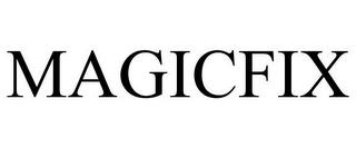 MAGICFIX trademark