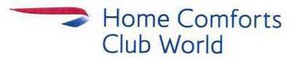 HOME COMFORTS CLUB WORLD trademark