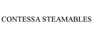 CONTESSA STEAMABLES trademark