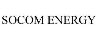 SOCOM ENERGY trademark