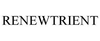 RENEWTRIENT trademark