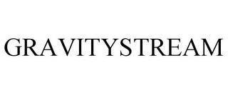 GRAVITYSTREAM trademark