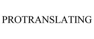 PROTRANSLATING trademark