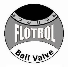 FLOTROL BALL VALVE trademark