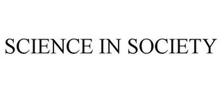 SCIENCE IN SOCIETY trademark