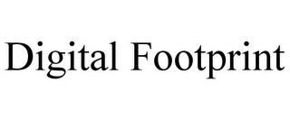 DIGITAL FOOTPRINT trademark