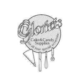 GLORIA'S CAKE & CANDY SUPPLIES FOR ALL YOUR SPECIAL OCCASIONS trademark