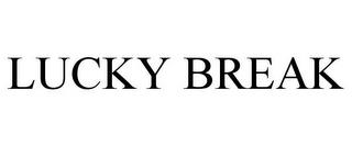 LUCKY BREAK trademark