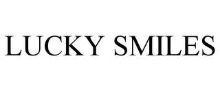 LUCKY SMILES trademark