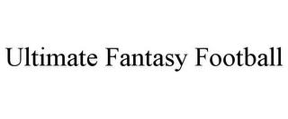 ULTIMATE FANTASY FOOTBALL trademark