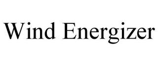 WIND ENERGIZER trademark