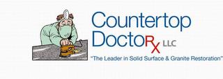 COUNTERTOP DOCTORX LLC "THE LEADER IN SOLID SURFACE & GRANITE RESTORATION" trademark