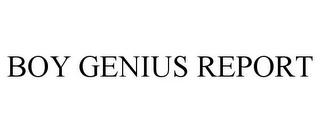 BOY GENIUS REPORT trademark