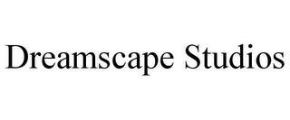 DREAMSCAPE STUDIOS trademark