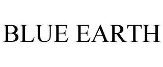 BLUE EARTH trademark