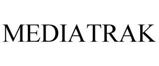 MEDIATRAK trademark