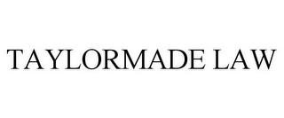 TAYLORMADE LAW trademark