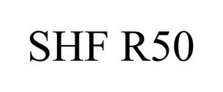 SHF R50 trademark