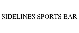 SIDELINES SPORTS BAR trademark