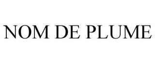 NOM DE PLUME trademark