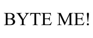 BYTE ME! trademark