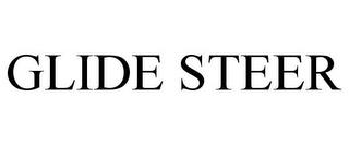 GLIDE STEER trademark