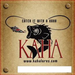 KAHA CATCH IT WITH A KAHA WWW.KAHALURES.COM trademark