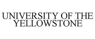 UNIVERSITY OF THE YELLOWSTONE trademark