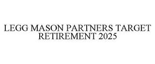 LEGG MASON PARTNERS TARGET RETIREMENT 2025 trademark