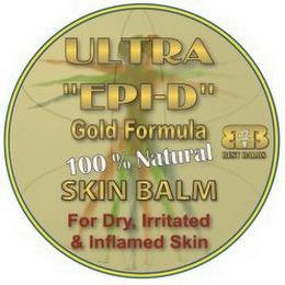 ULTRA "EPI-D" GOLD FORMULA 100% NATURAL SKIN BALM FOR DRY, IRRITATED & INFLAMED SKIN BB BEST BALMS trademark