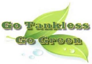 GO TANKLESS GO GREEN trademark