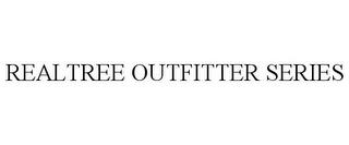 REALTREE OUTFITTER SERIES trademark