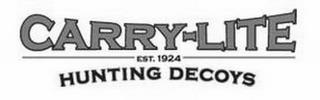 CARRY-LITE HUNTING DECOYS EST. 1924 trademark