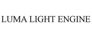 LUMA LIGHT ENGINE trademark