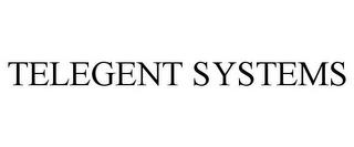 TELEGENT SYSTEMS trademark