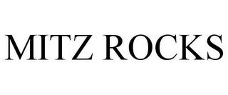 MITZ ROCKS trademark