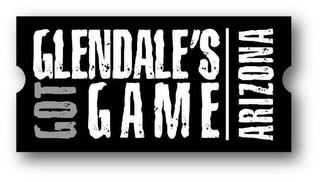 GLENDALE'S GOT GAME ARIZONA trademark