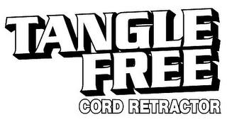 TANGLE FREE CORD RETRACTOR trademark