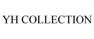 YH COLLECTION trademark